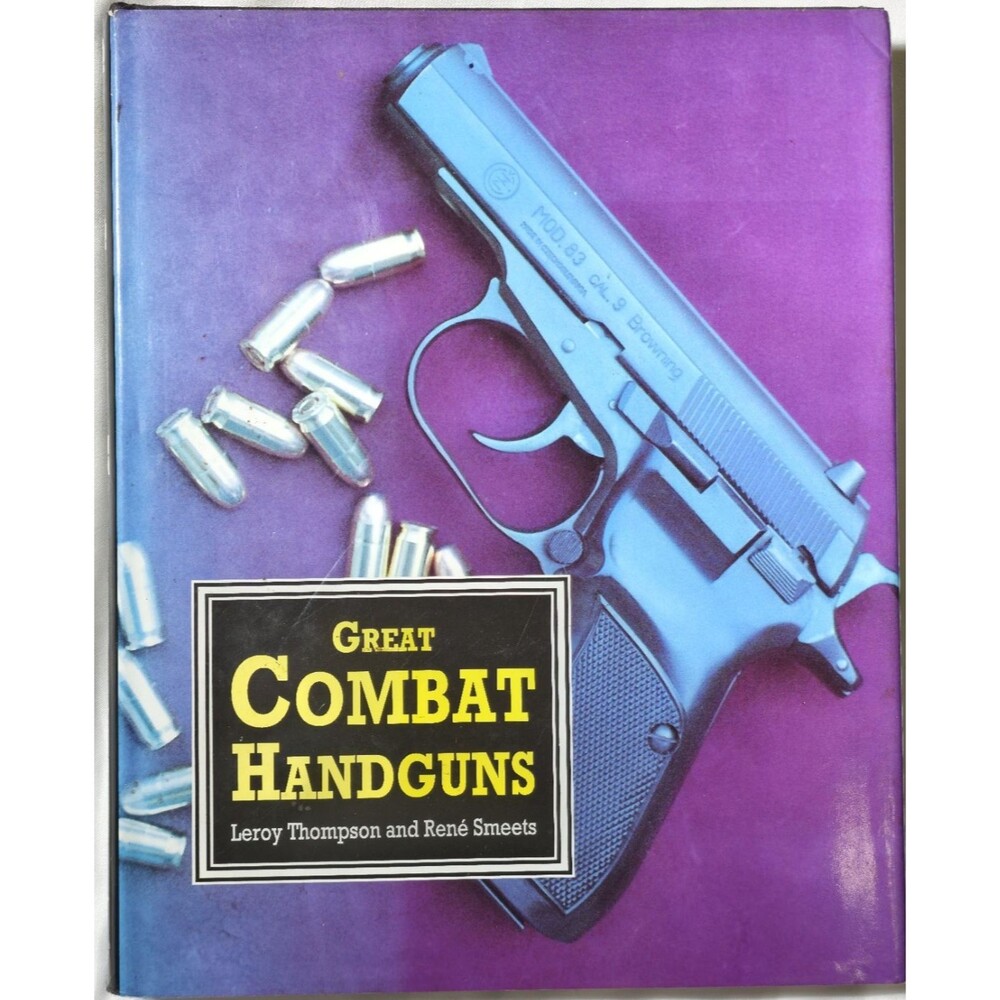 Great Combat Handguns Leroy Thompson Rene Smeets Collecting Training Using